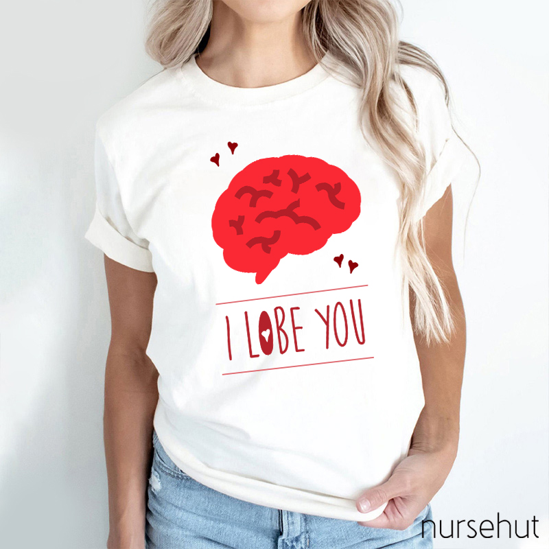 I Lobe You Nurse T-Shirt