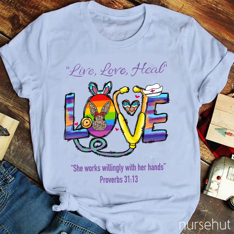 Live Love Heal Nurse T-Shirt