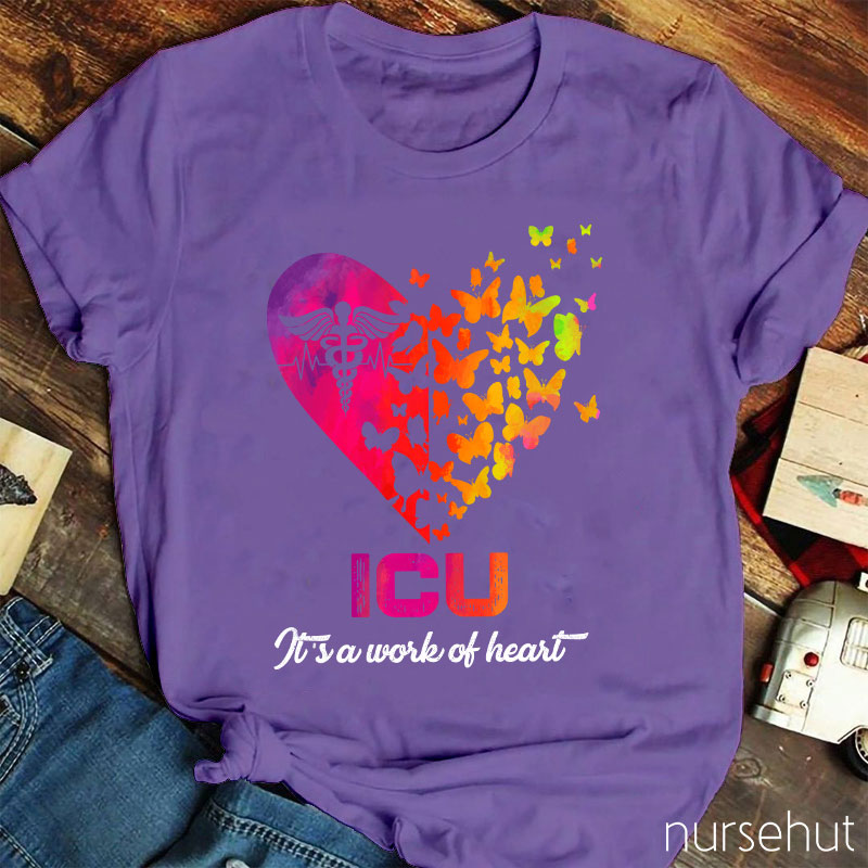 ICU It's A Work Of Heart Nurse T-Shirt