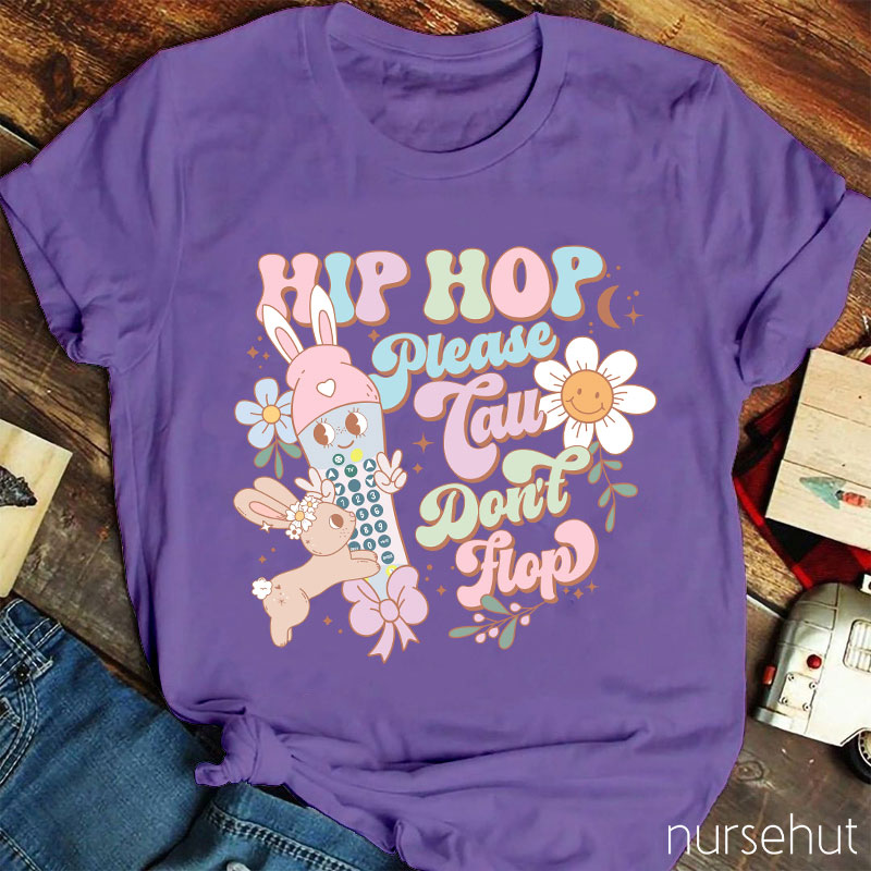 Hip Hop Please Call Nurse T-Shirt