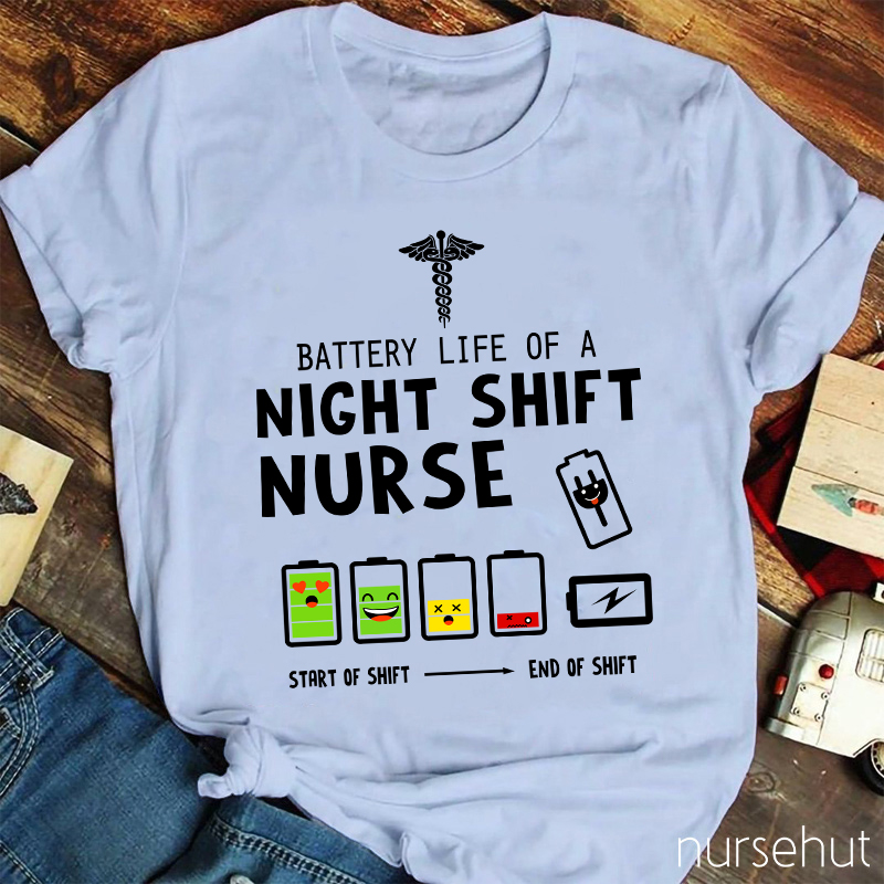 Battery Life Of A Night Shift Nurse T-Shirt