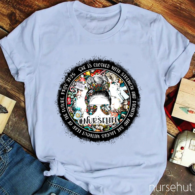 She Laughs Without Fear Of The Future Nurse T-Shirt