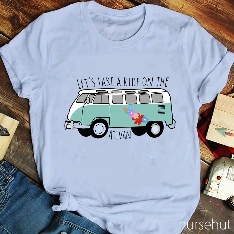 Let's Take A Ride On The Bus Nurse T-Shirt