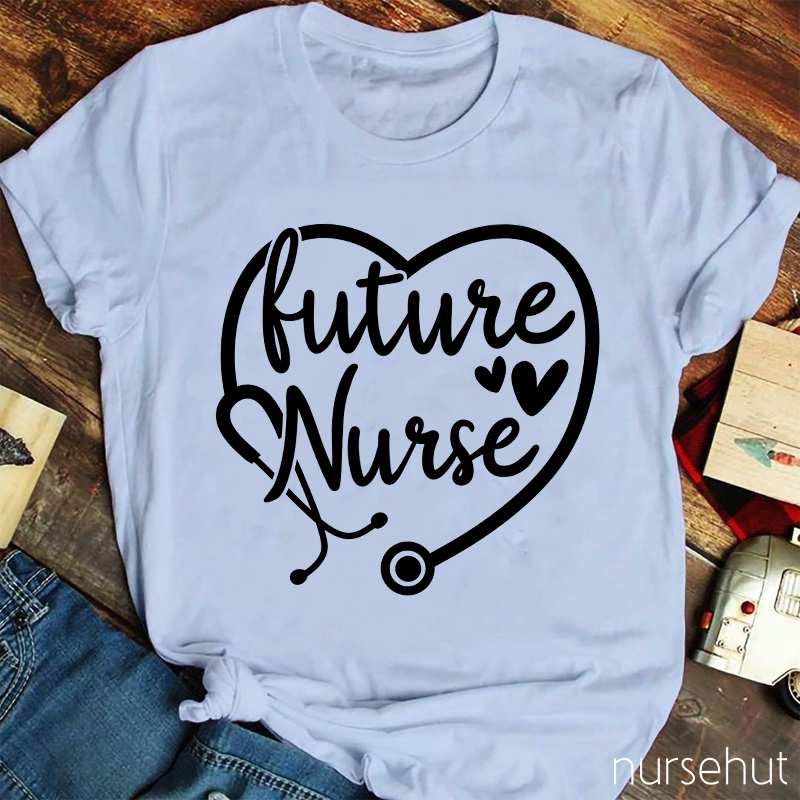 You're Facing With A Future Nurse T-Shirt