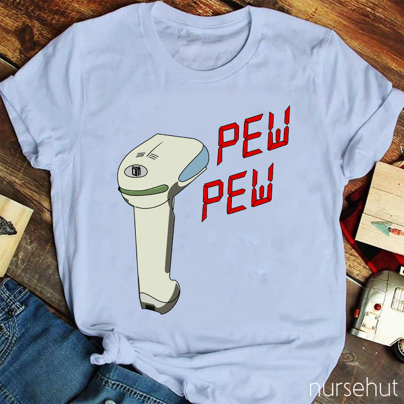 Pew Pew Nurse T-Shirt