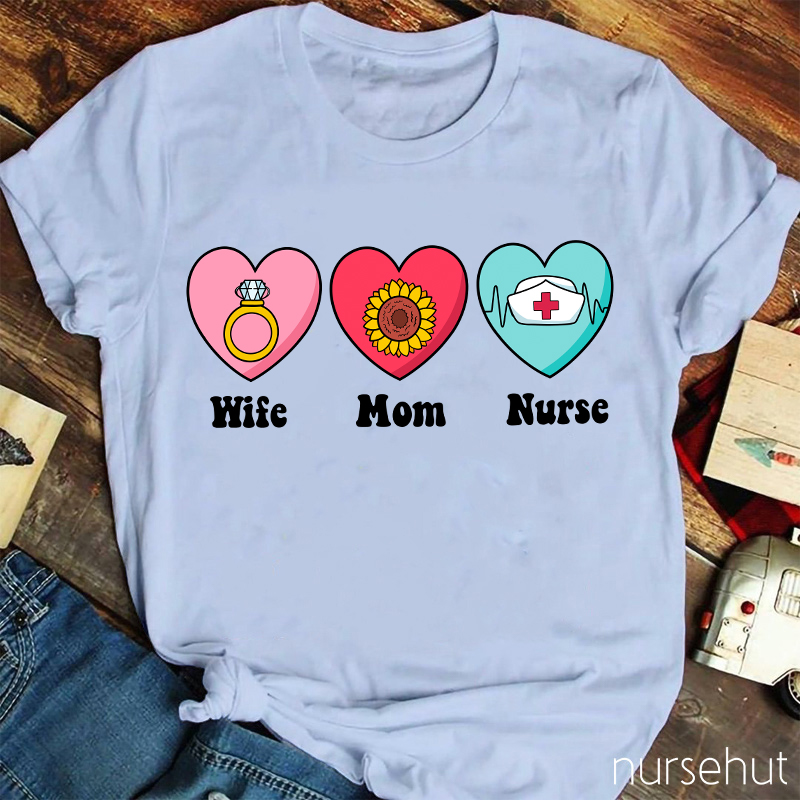 Wife Mom Nurse T-Shirt