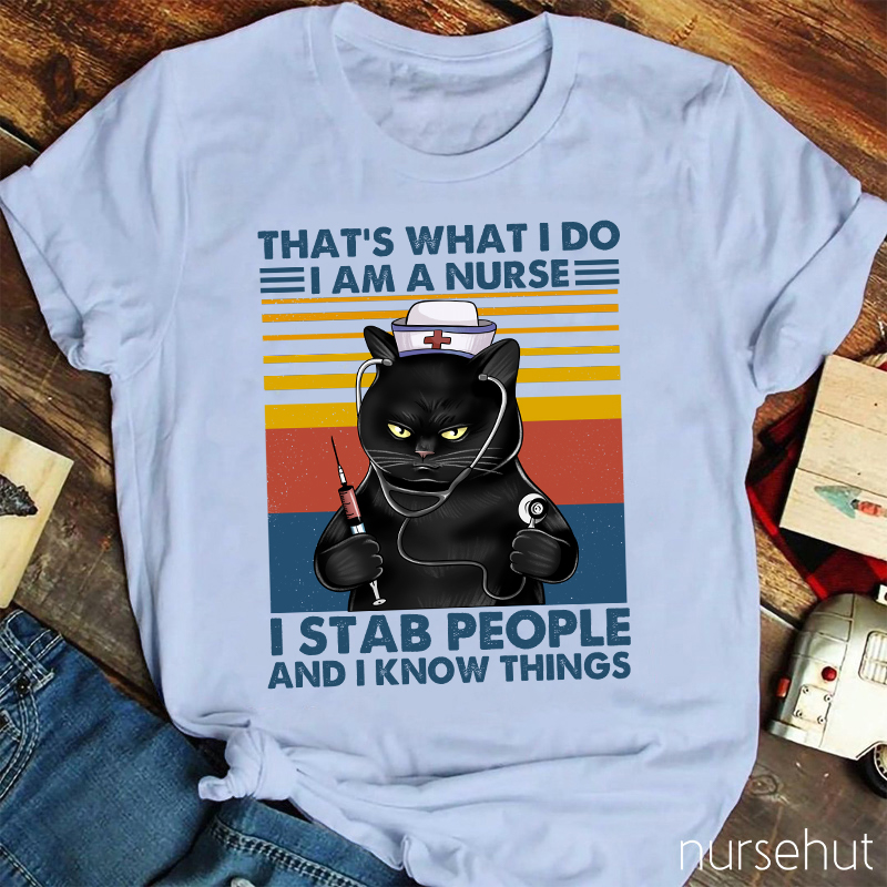 That's What I Do Nurse T-Shirt