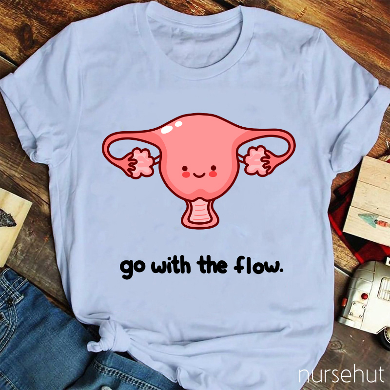 Go With The Flow Nurse T-Shirt
