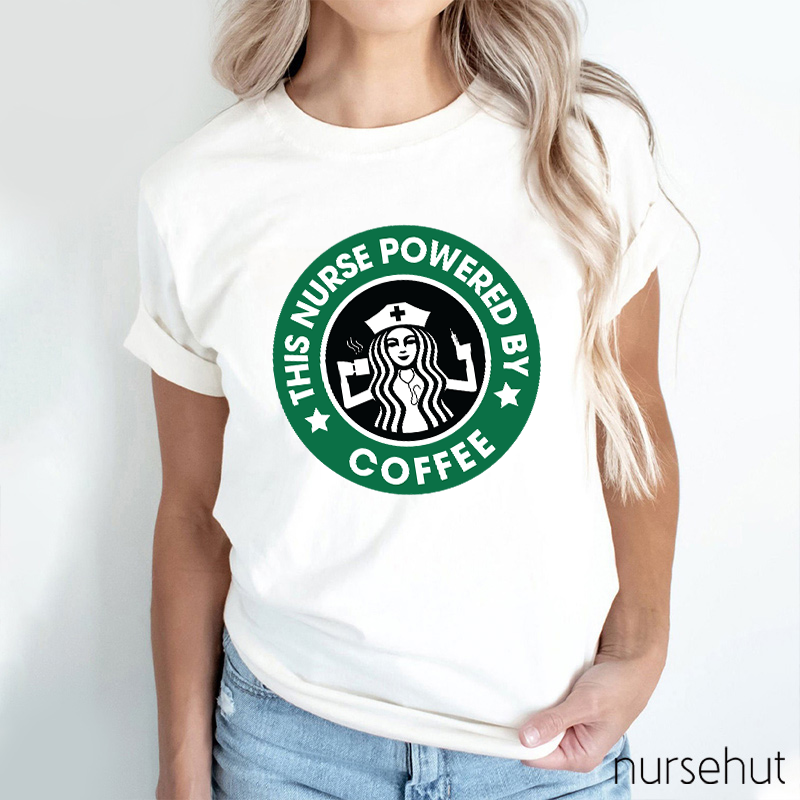 This Nurse Powered By Coffee Nurse T-shirt