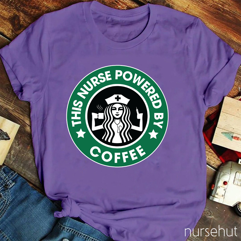 This Nurse Powered By Coffee Nurse T-shirt