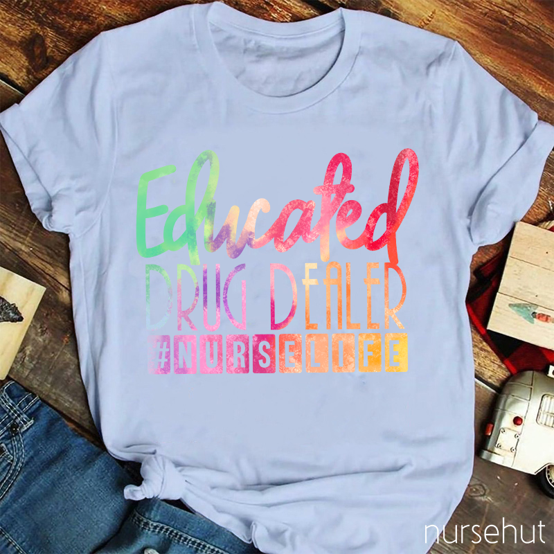 Educated Drug Dealer T-Shirt