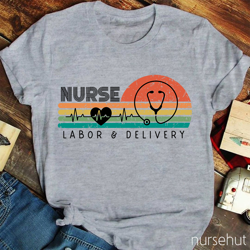 Labor And Delivery Nurse T-Shirt