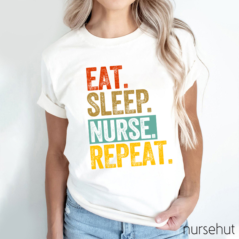 Eat Sleep Nurse Repeat Nurse T-Shirt