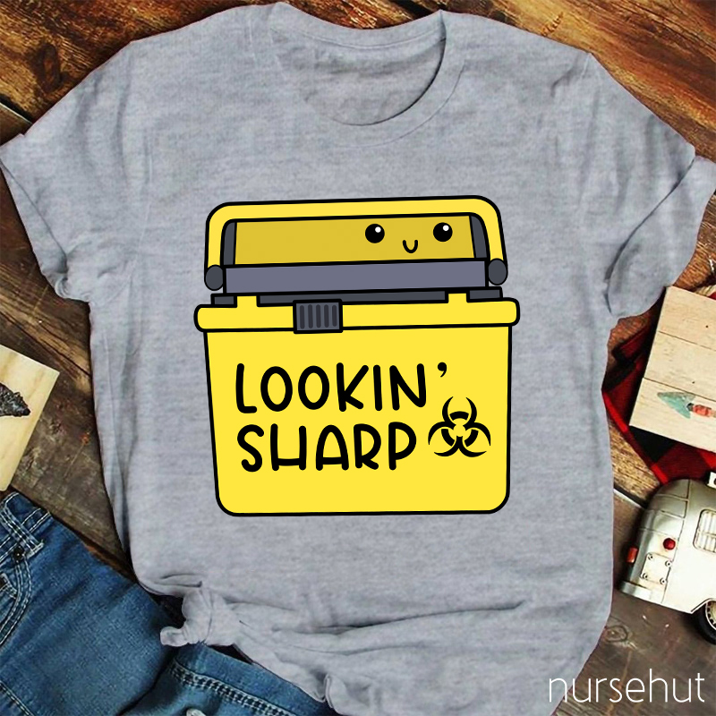 Lookin' Sharp Nurse T-Shirt