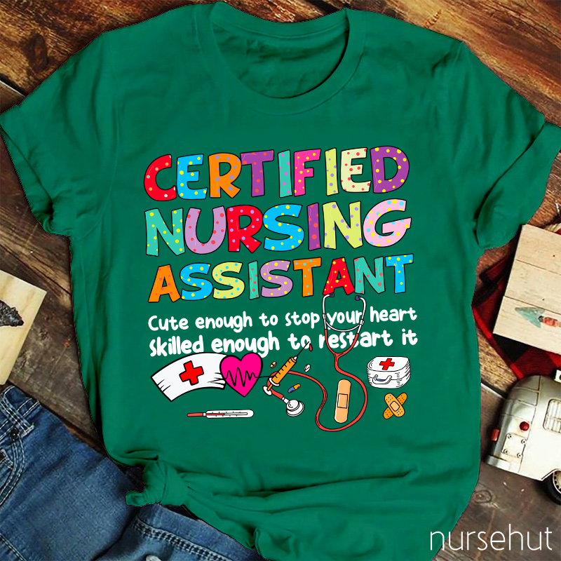 Certified Nursing Assistant Nurse T-Shirt