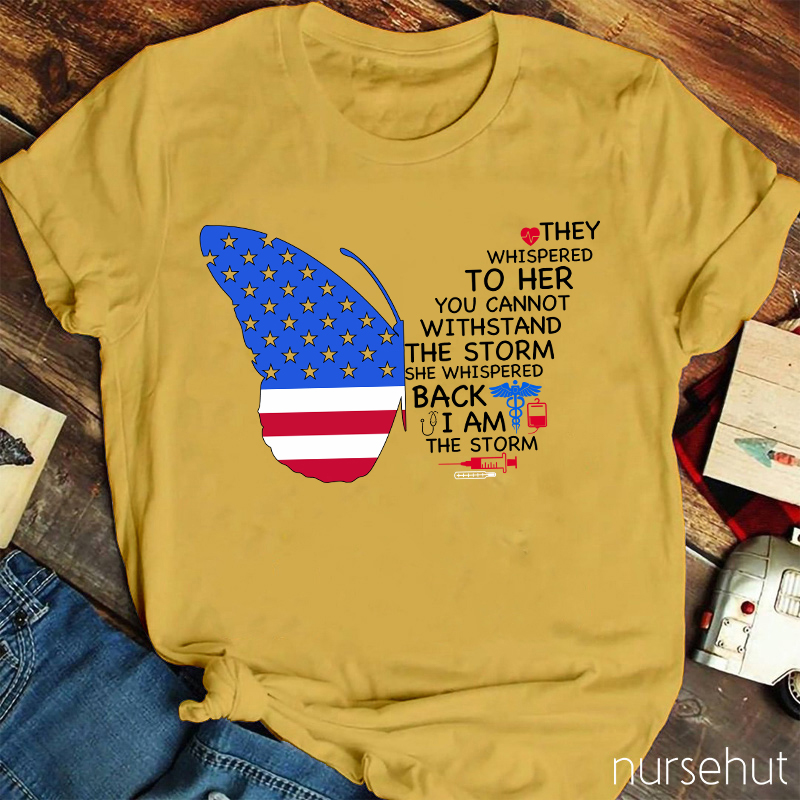 Independence They Whispered To Her Nurse T-Shirt