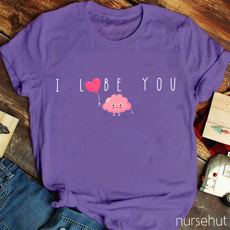 Cute I Lobe You Nurse T-Shirt