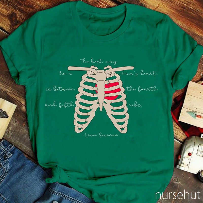 The Best Way To A Man's Heart Is Between The Fourth And Fifth Rib Nurse T-Shirt