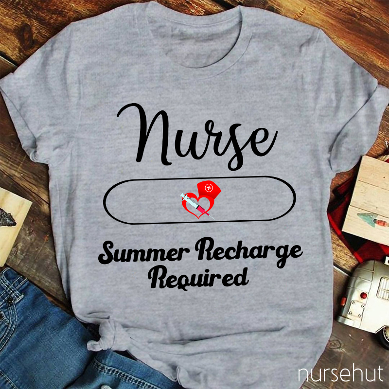 Nurse Summer Recharge Required Nurse T-Shirt
