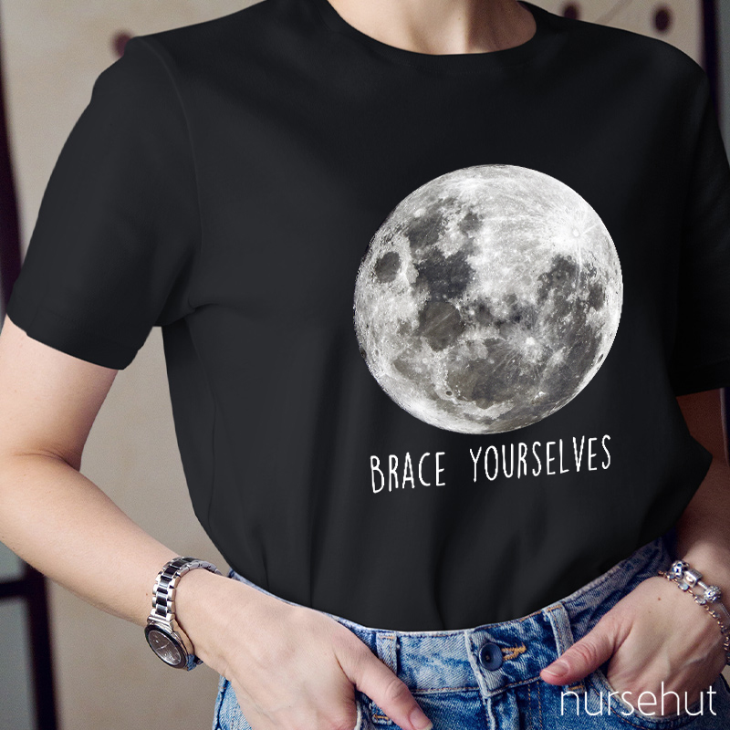 Brace Yourselves Nurse T-Shirt