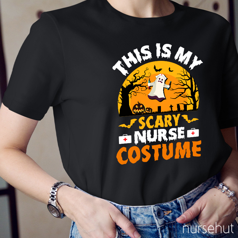 This Is My Scary Nurse Costume Nurse T-Shirt