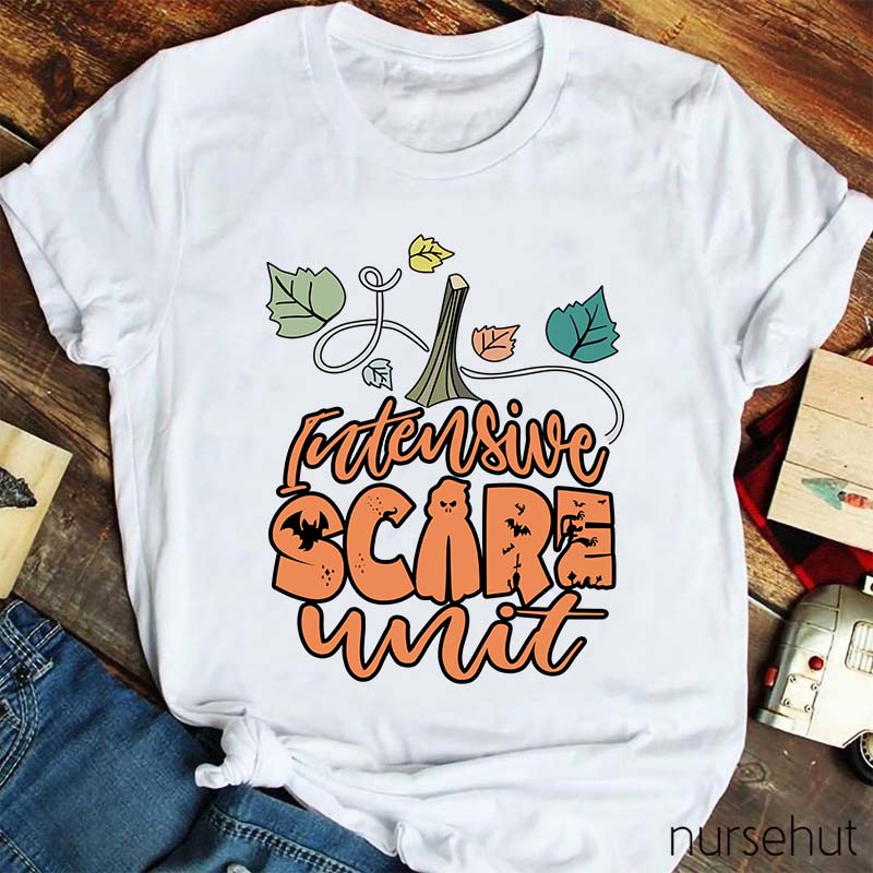 Intensive Scary Unit Nurse T-Shirt