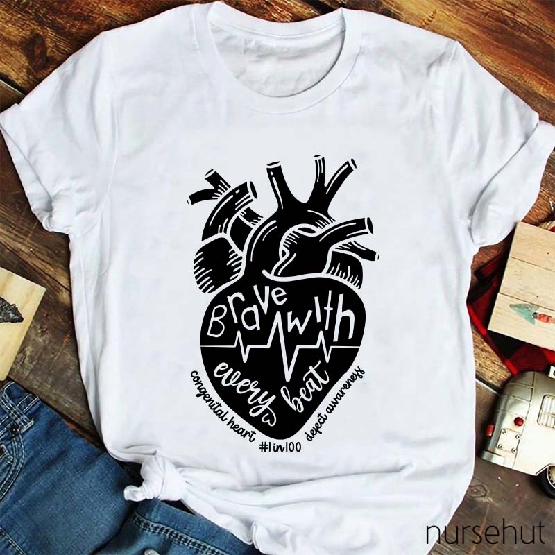 Brave With Every Beat Nurse T-Shirt