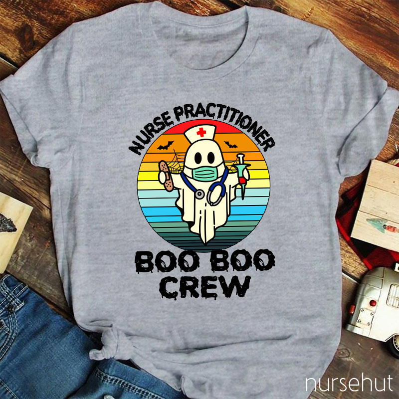 Nurse Practitioner Boo Boo Crew Nurse T-Shirt