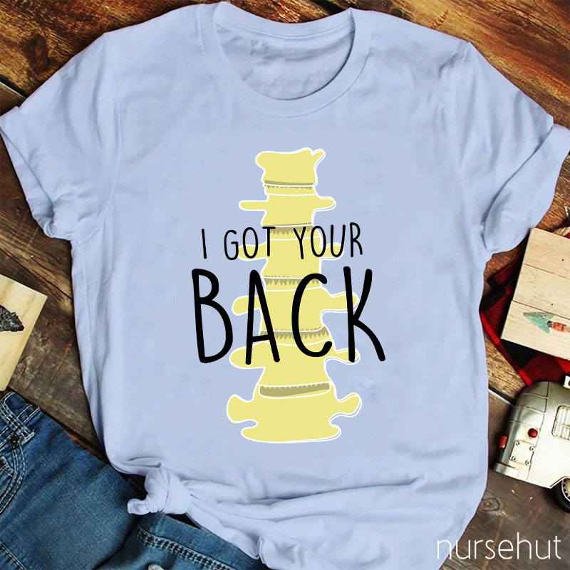 I Got Your Back Nurse T-Shirt