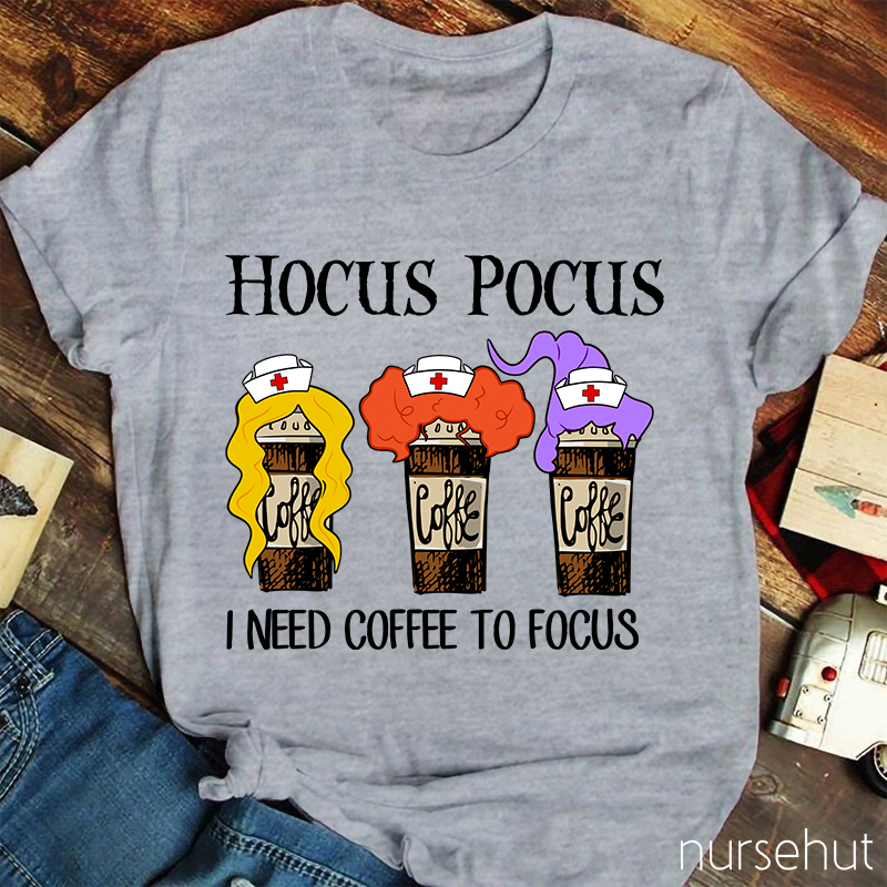 Hocus Pocus Need Coffee To Focus T-Shirt
