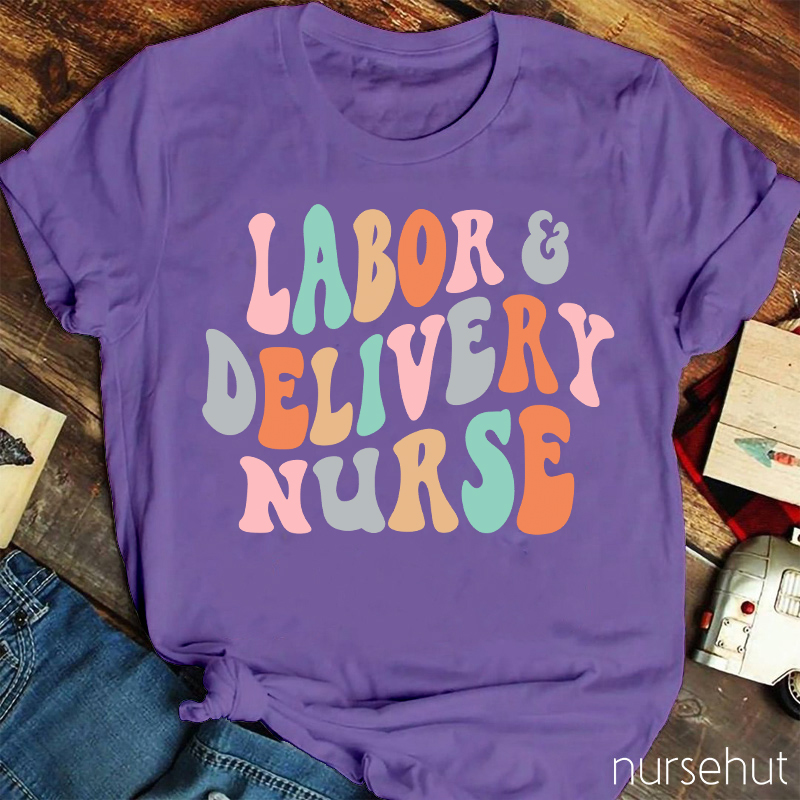 Labor Delivery Nurse T-Shirt