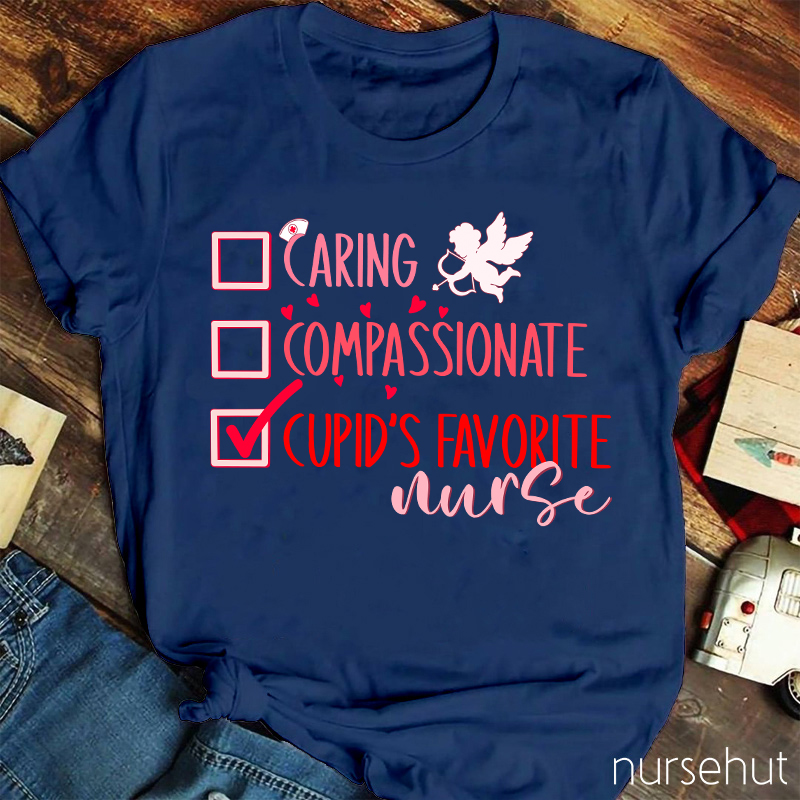 Caring Compassionation Cupid's Favorite Nurse T-Shirt