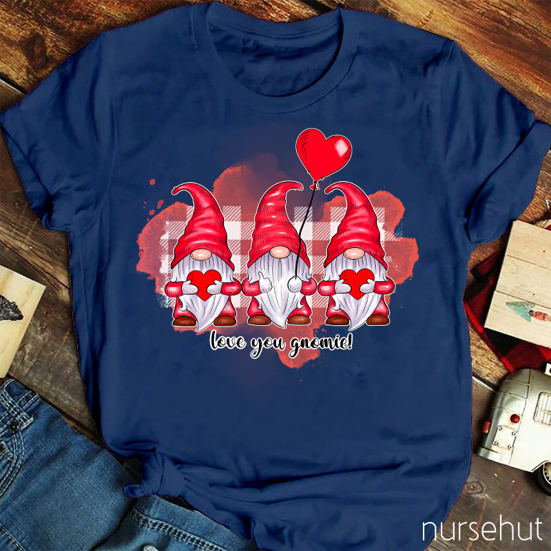 Love You Gnomie Valentine Nurse T-Shirt