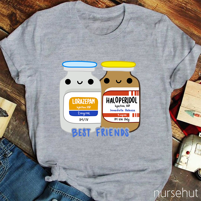 Best Friends Lorazepam And Haloperidol Nurse T-Shirt