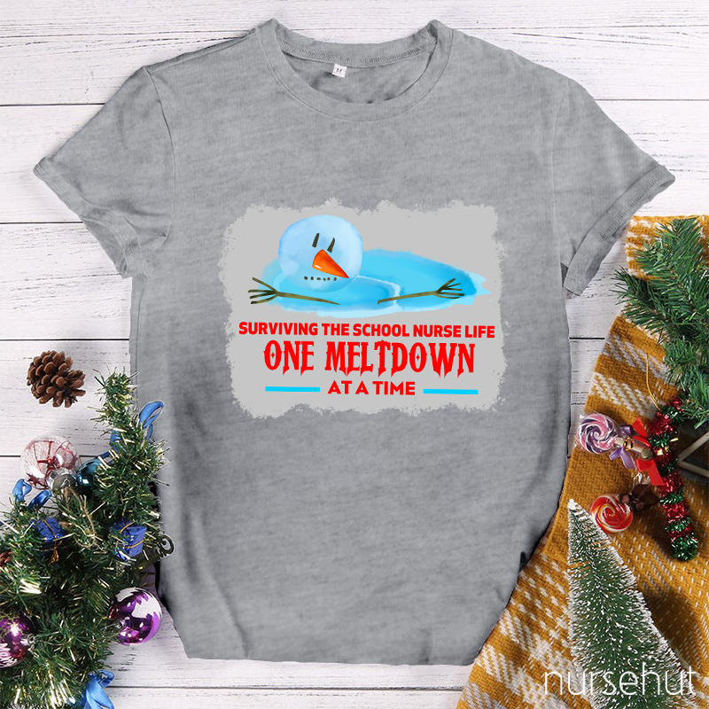 Surviving The School Nurse Life One Meltdown At A Time Nurse T-Shirt