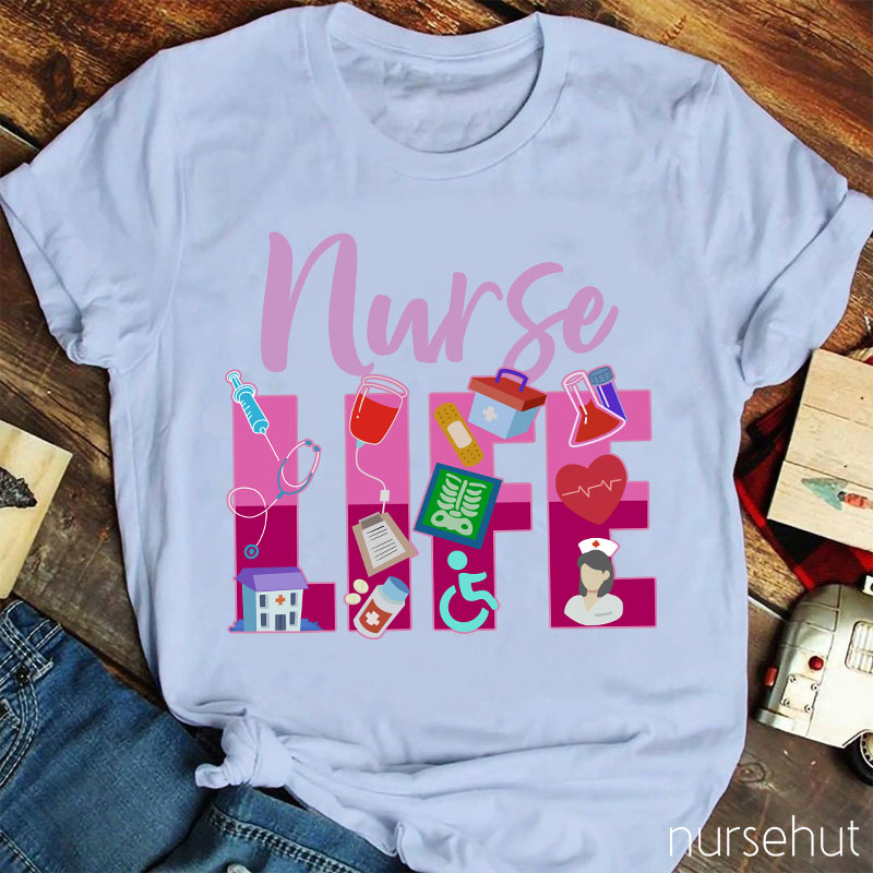 Nurse Life Nurse T-Shirt
