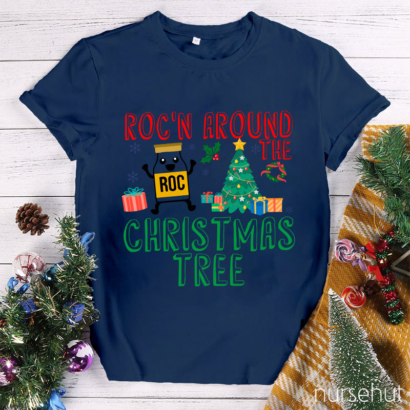 Roc'n Around The Christmas Tree Nurse T-Shirt