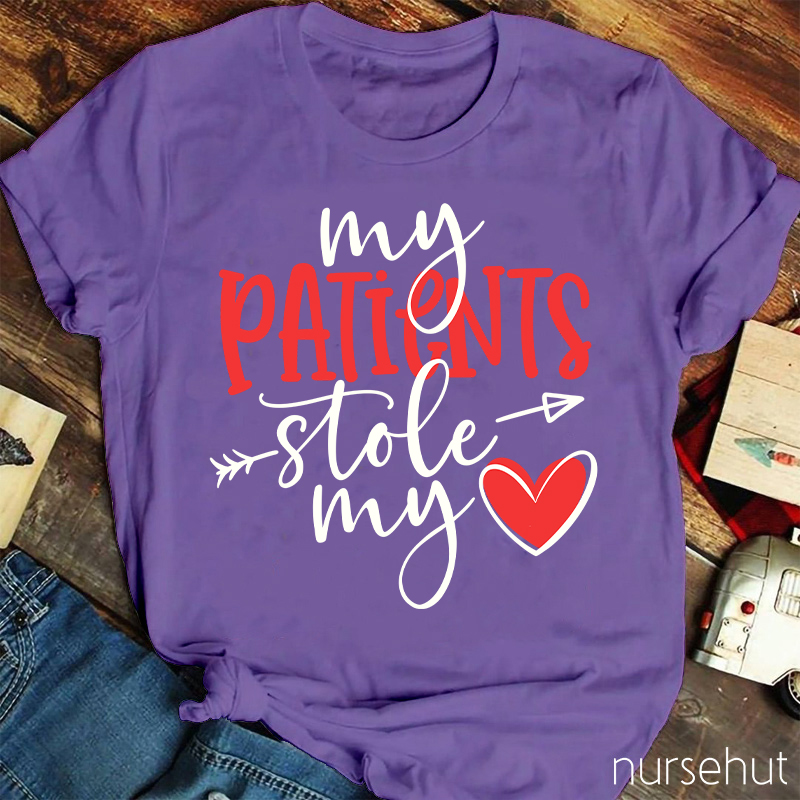 My Patients Stole My Heart Nurse T-Shirt