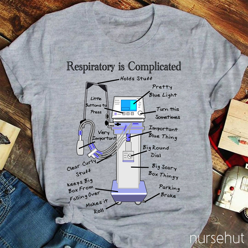 Respiratory Is Compliated Nurse T-Shirt
