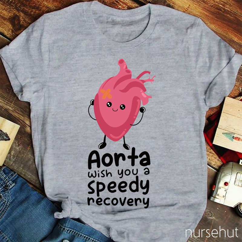 Aorta Wish You A Speedy Recovery Nurse T-Shirt