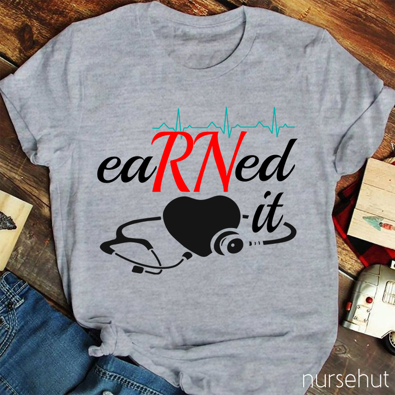 EaRNed It Heart Stethoscope Nurse T-Shirt