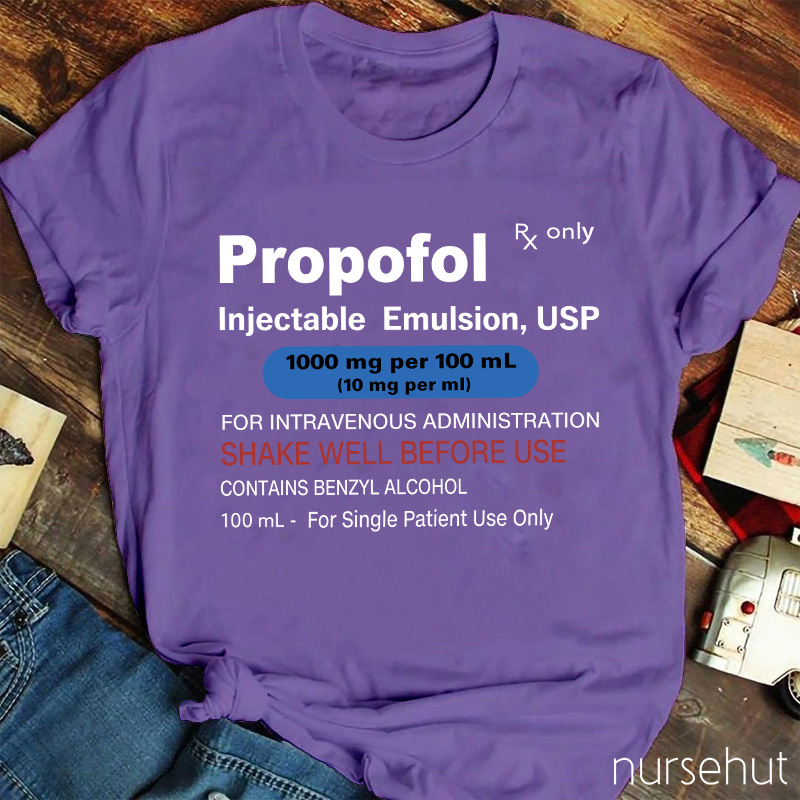 Propofol Injectable Emulsion USP Nurse T-Shirt