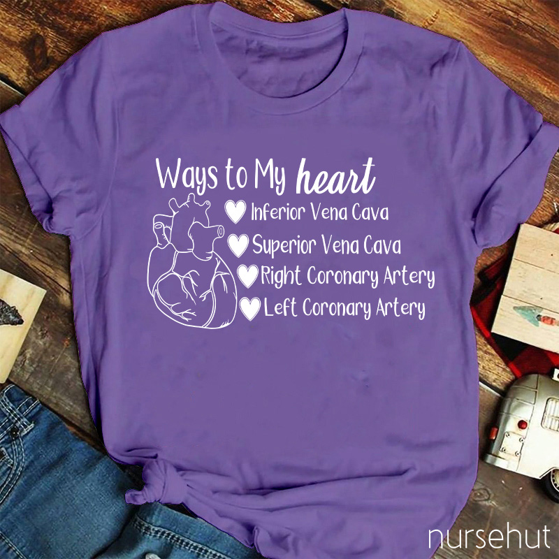 Ways To My Heart Nurse T-Shirt