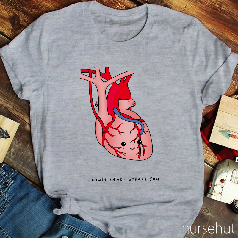 I Could Never Bypass You Cartoon Heart Nurse T-Shirt