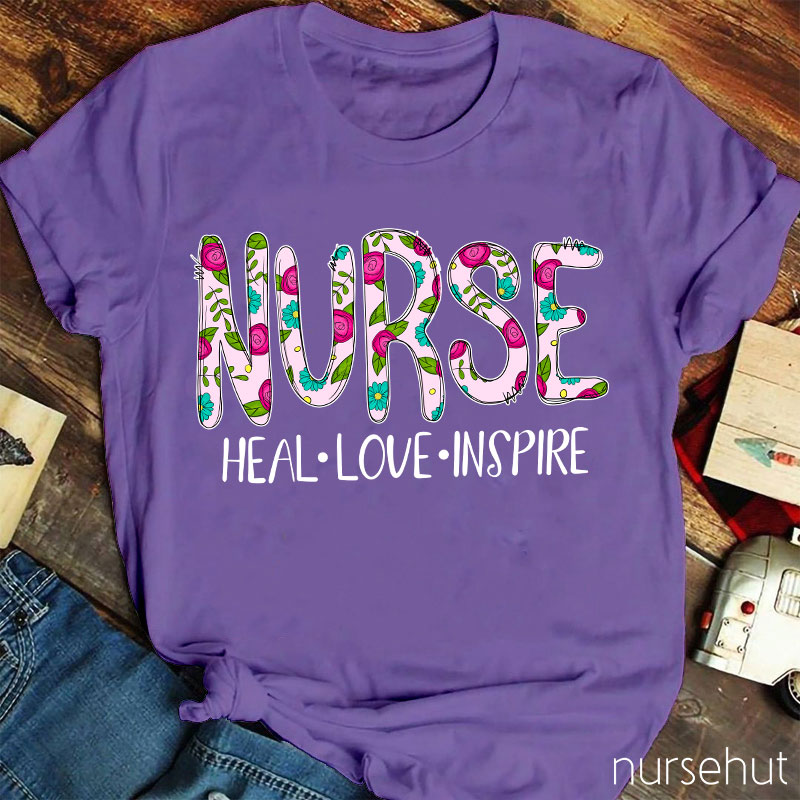Heal Love And Inspire Nurse T-Shirt