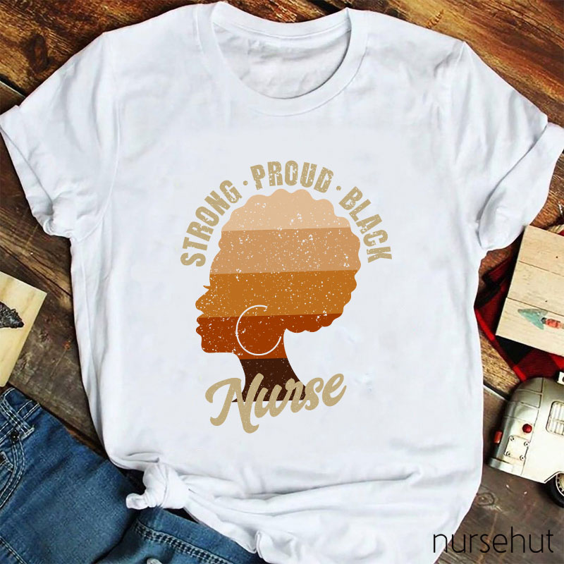 Strong Proud Black Nurse T-Shirt