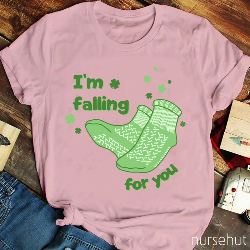 I'm Falling For You Nurse T-Shirt