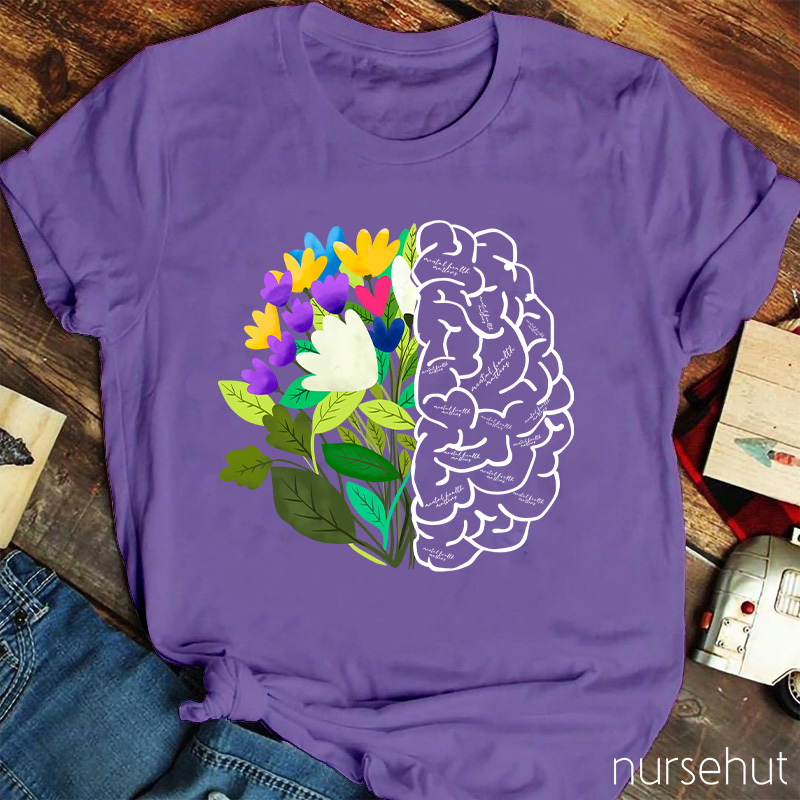 Mental Health Is Something You Need To Care For Nurse T-Shirt