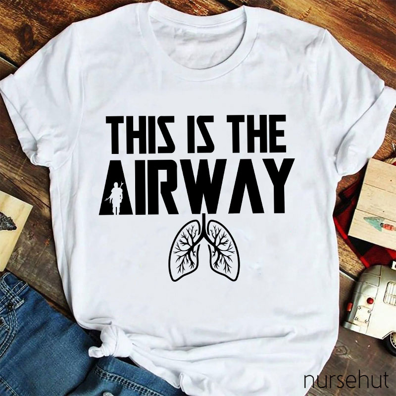 This Is The Airway Nurse T-Shirt