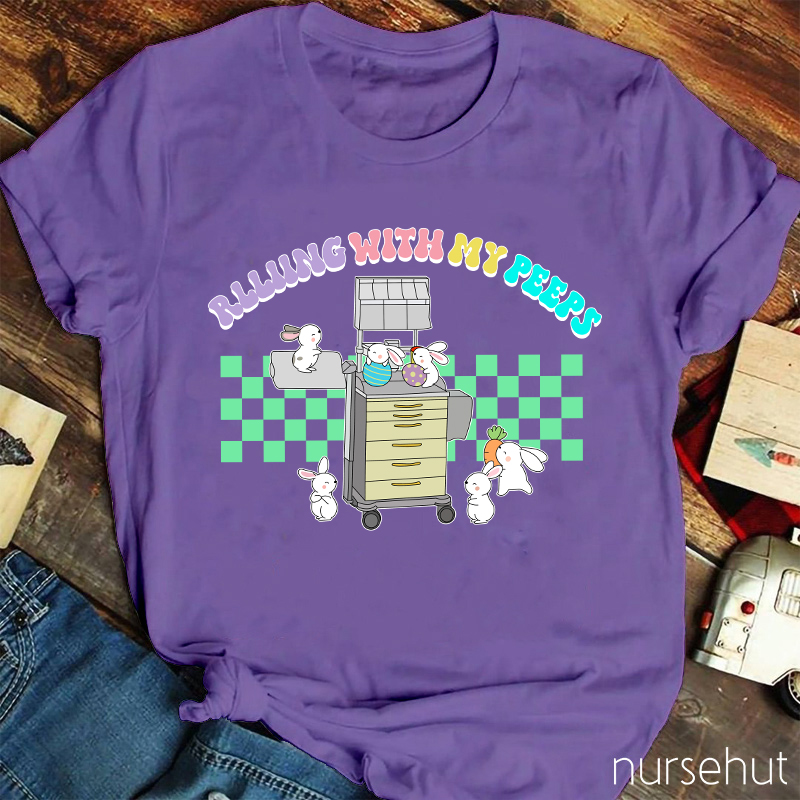 Rolling With My Peeps Nurse T-Shirt